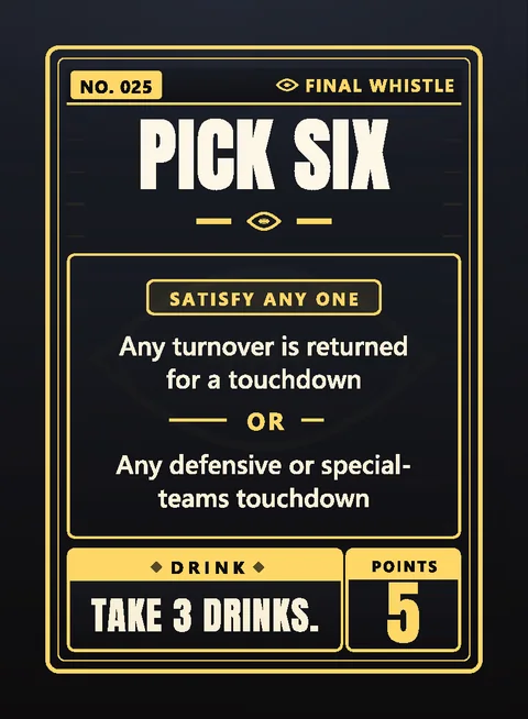 Final Whistle card number 025, Pick Six — any turnover returned for a touchdown, or any defensive or special-teams touchdown. Worth 5 points.