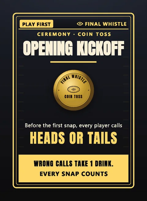 The Opening Kickoff card — before the first snap, every player calls heads or tails on the Final Whistle coin toss.