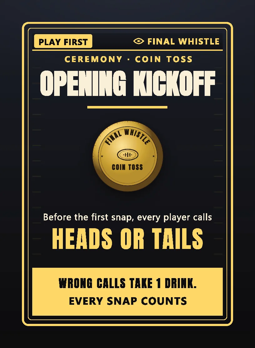 The Opening Kickoff card — before the first snap, every player calls heads or tails on the Final Whistle coin toss.